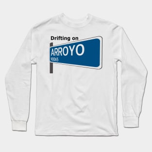 Drifting on Arroyo Classic Street Sign White Tee Long Sleeve T-Shirt